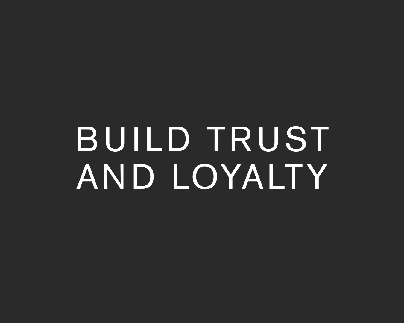 Trybes Agency: Build Trust and Loyalty.