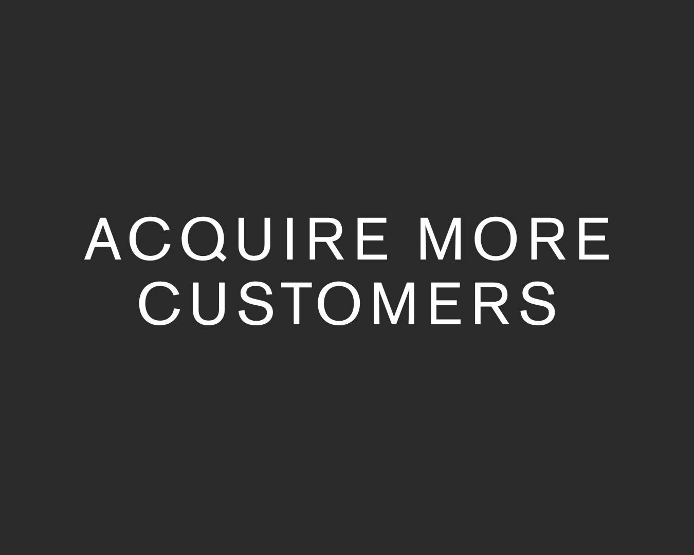 Trybes Agency: Acquire More Customers