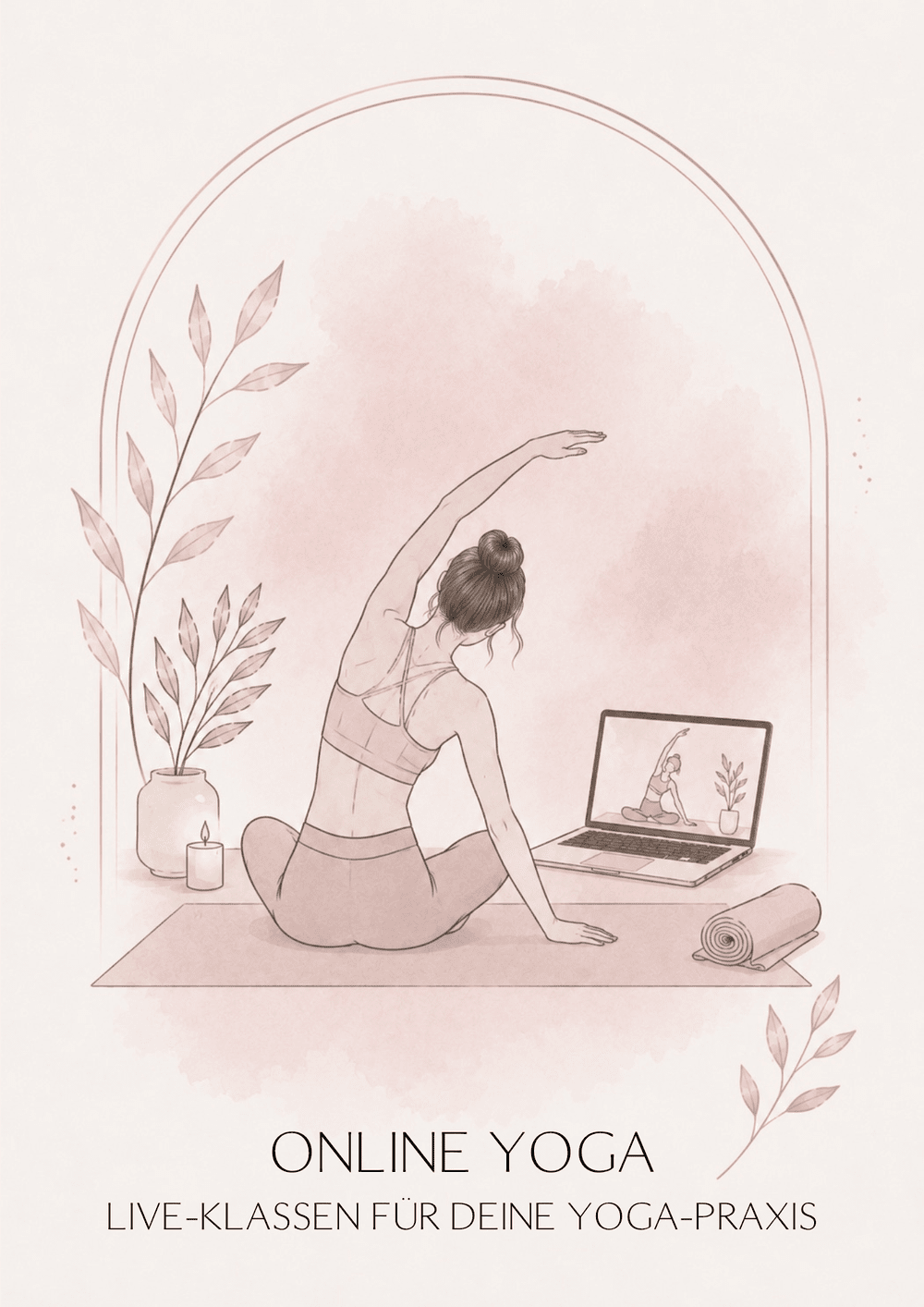 Illustration einer Frau beim Yoga zu Hause, sichtbar auf einem Laptopbildschirm, umgeben von Pflanzen, einer Kerze und einer Yogamatte. Text: "Online Yoga - Live-Klassen für deine Yoga-Praxis."