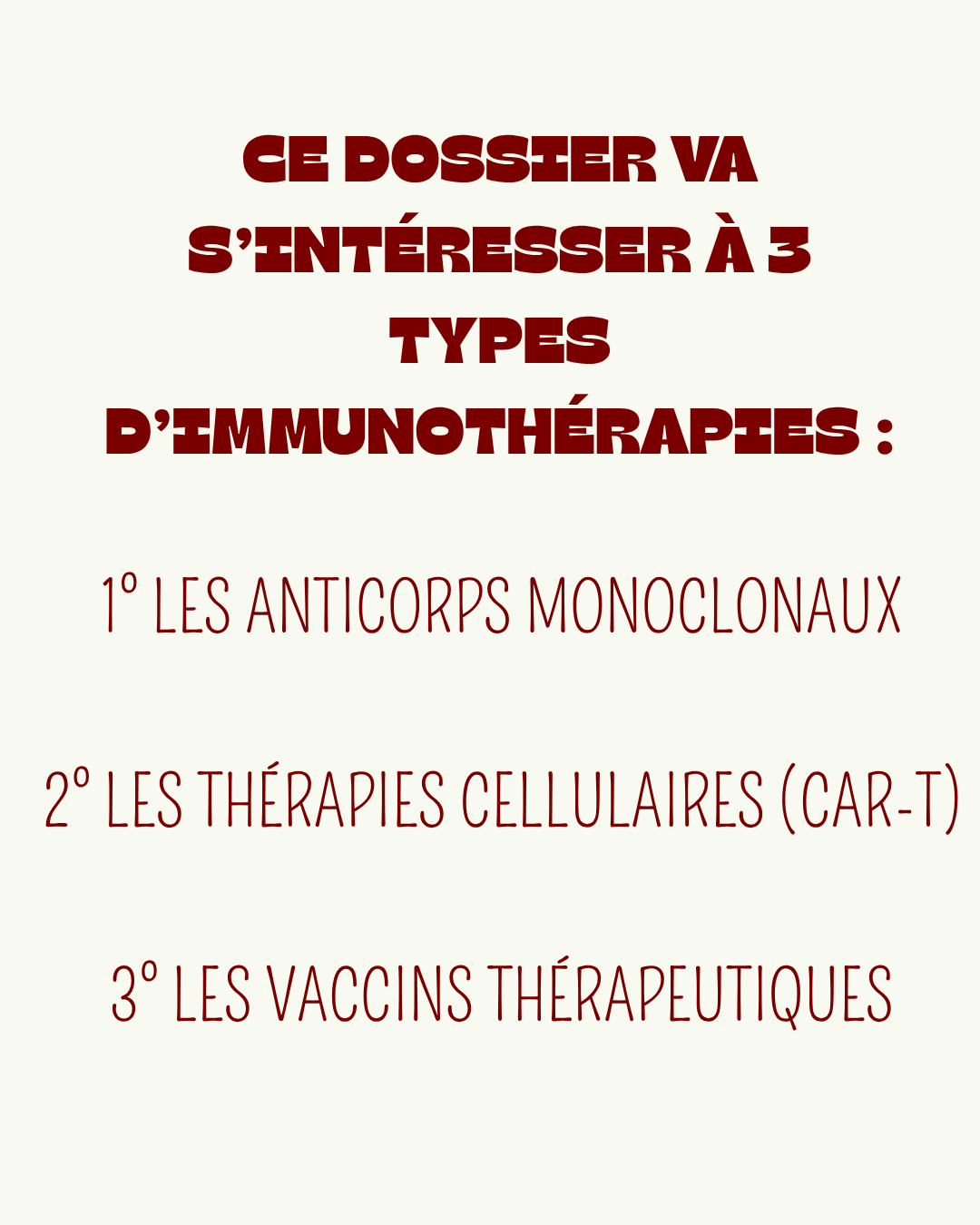 Text listing three types of immunotherapies: 1. Monoclonal antibodies, 2. Cell therapies (CAR-T), 3. Therapeutic vaccines.