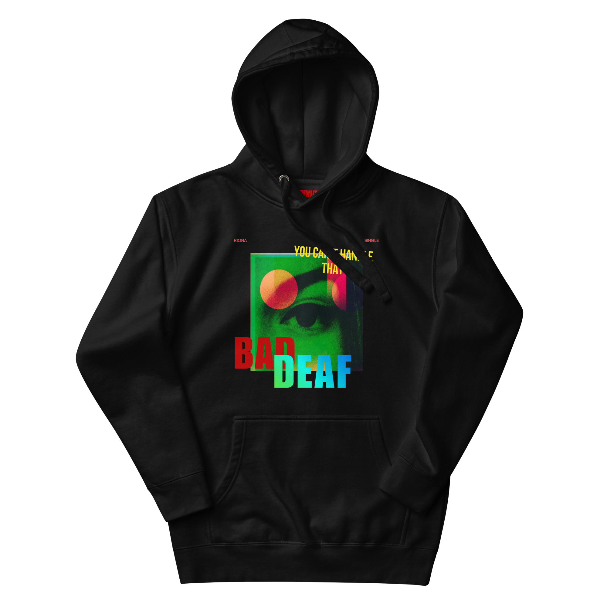 BAD DEAF - YOU’RE DEAF TO ME (HOODIE)