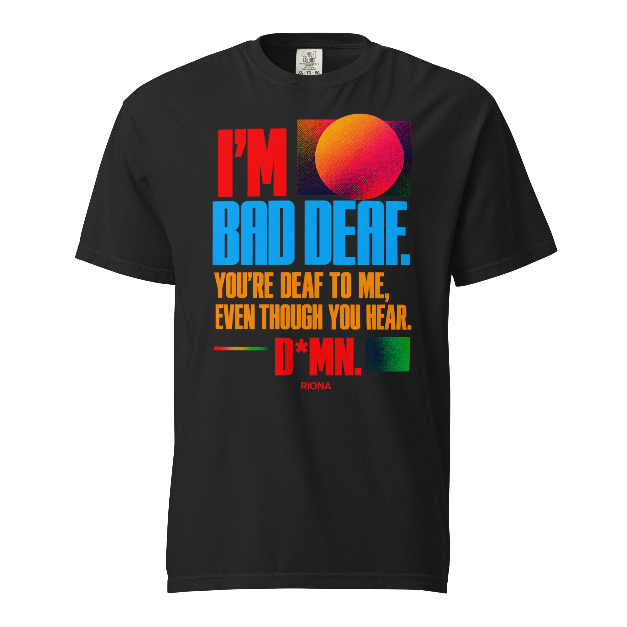 BAD DEAF - YOU`RE DEAF TO ME (T-SHIRT)