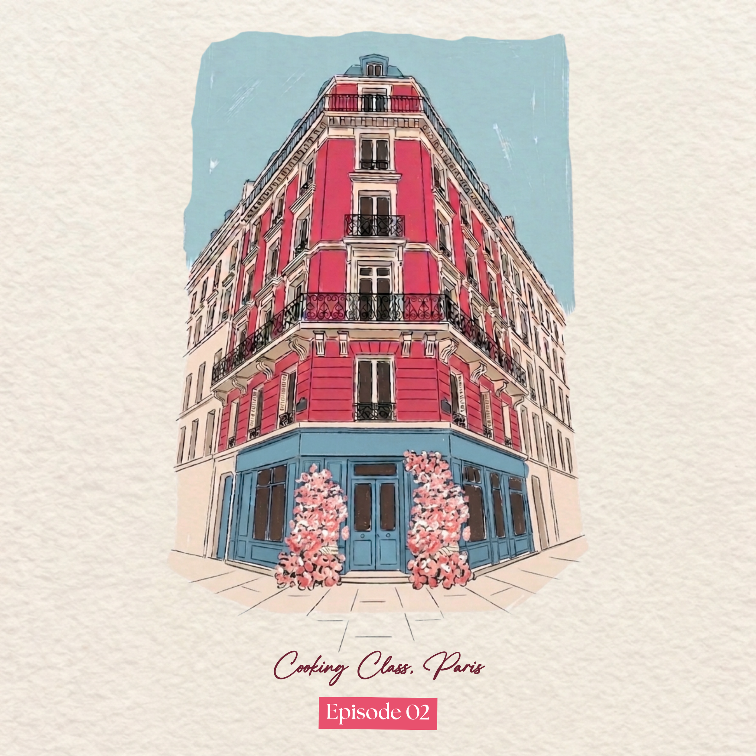 Illustration of a Parisian building with pink and blue colors, flower decorations, and the text "Cooking Class. Paris" and "Episode 02".