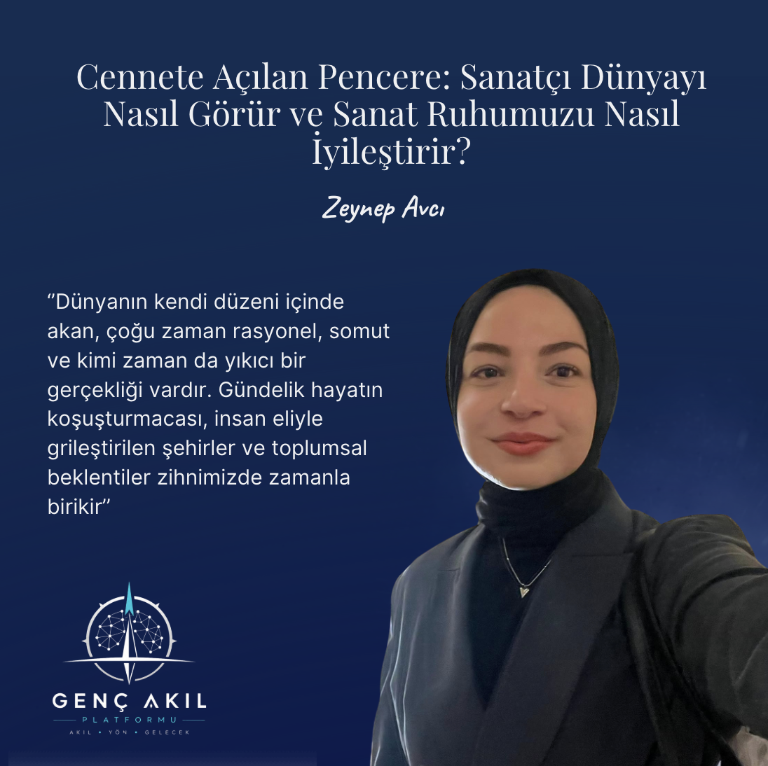 Cennete Açılan Pencere: Sanatçı Dünyayı Nasıl Görür ve Sanat Ruhumuzu Nasıl İyileştirir?