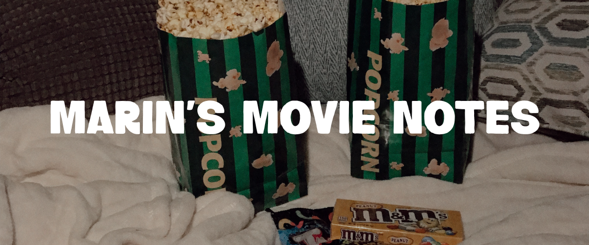 Marin's Movie Notes
