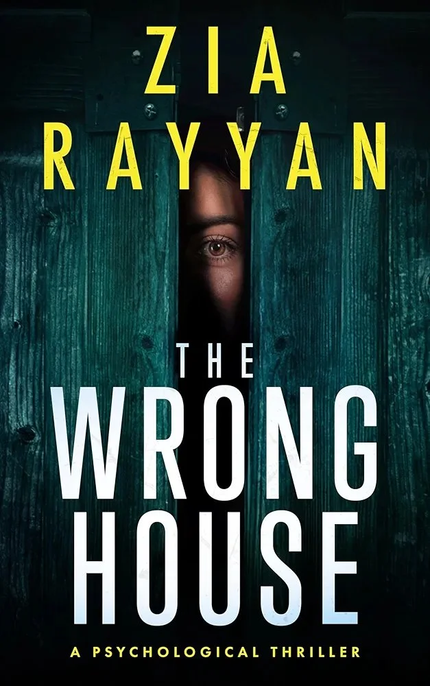 The Wrong House by Zia Rayyan