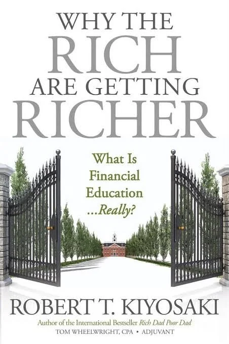 Why The Rich Are Getting Richer book cover by Robert Kiyosaki financial success guide.