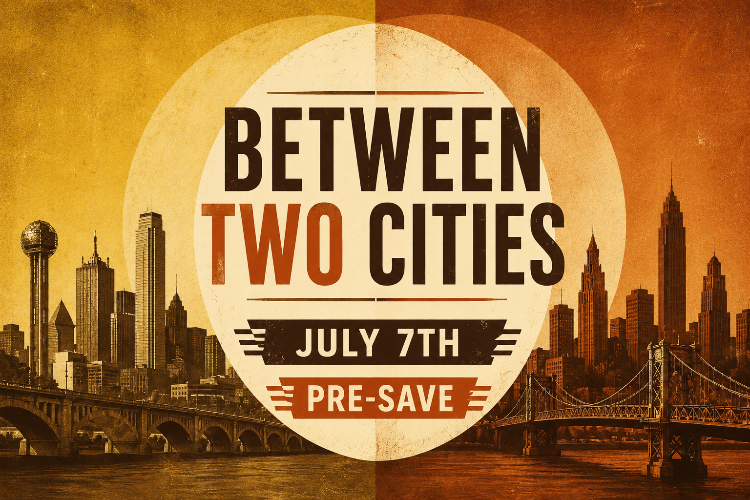 A graphic poster with a split background of a city skyline in warm yellow and orange tones, featuring famous skyscrapers and bridges. In the center, text reads "Between Two Cities, July 7th, Pre-Save."