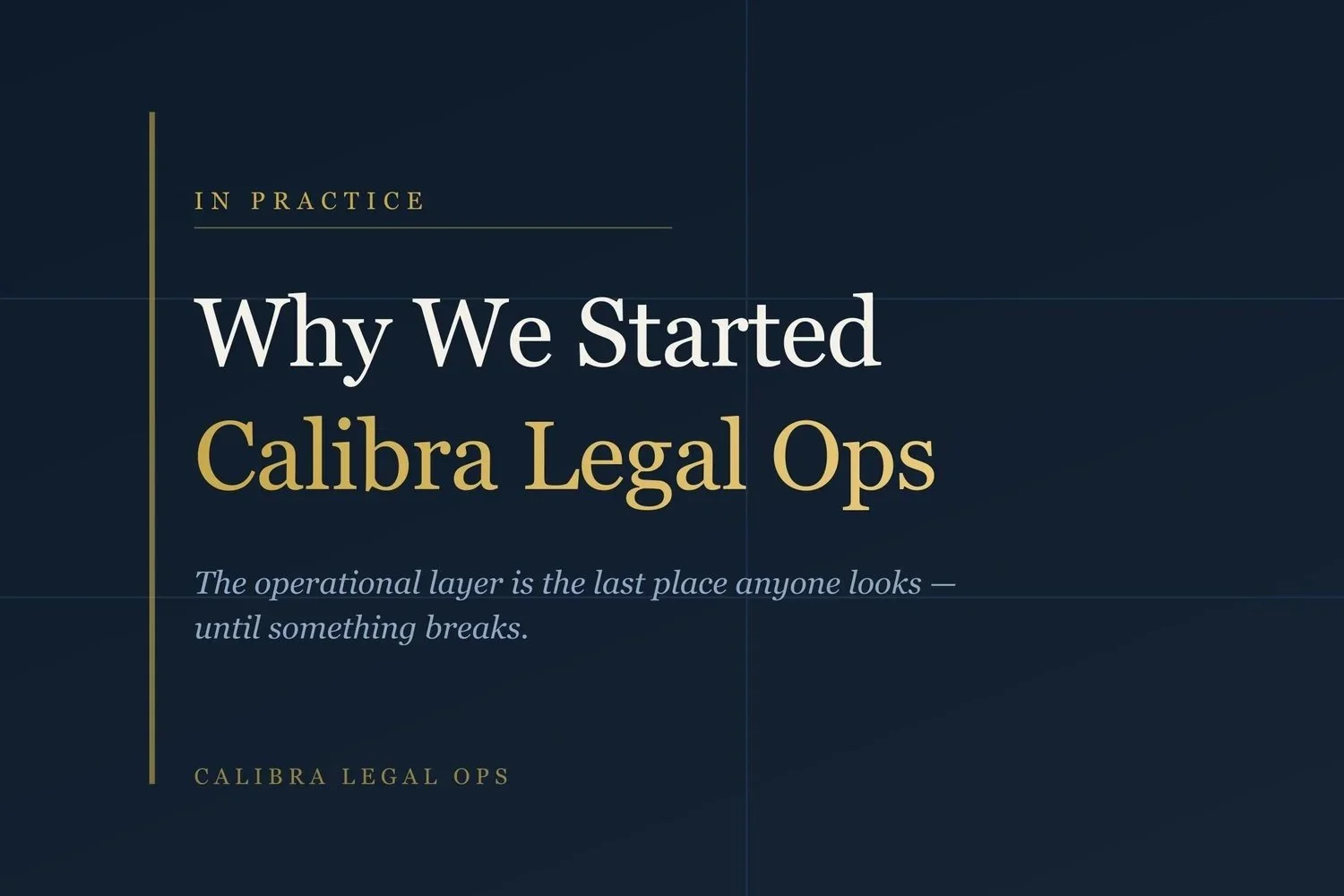 Why We Started Calibra Legal Ops 