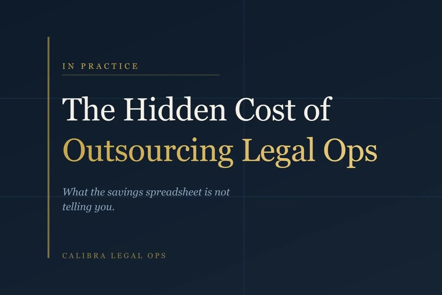 The Hidden Cost of Outsourcing Legal Ops