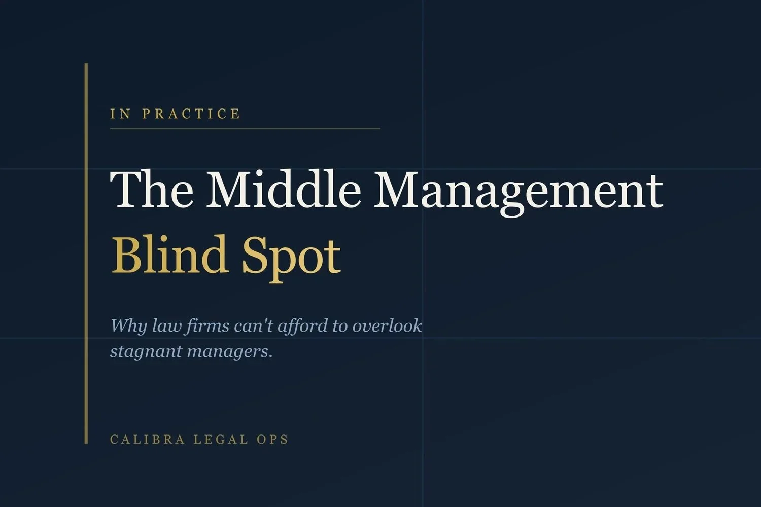 The Middle Management Blind Spot: 