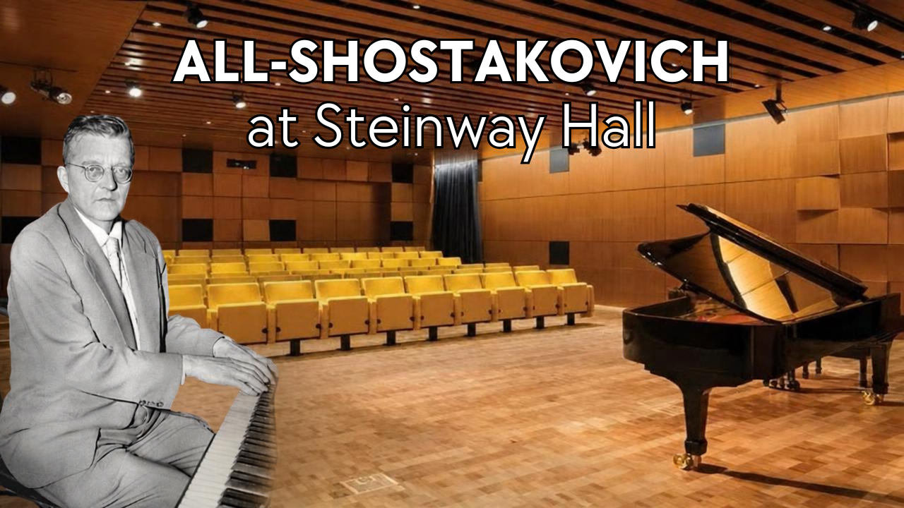 All-Shostakovich at Steinway Hall