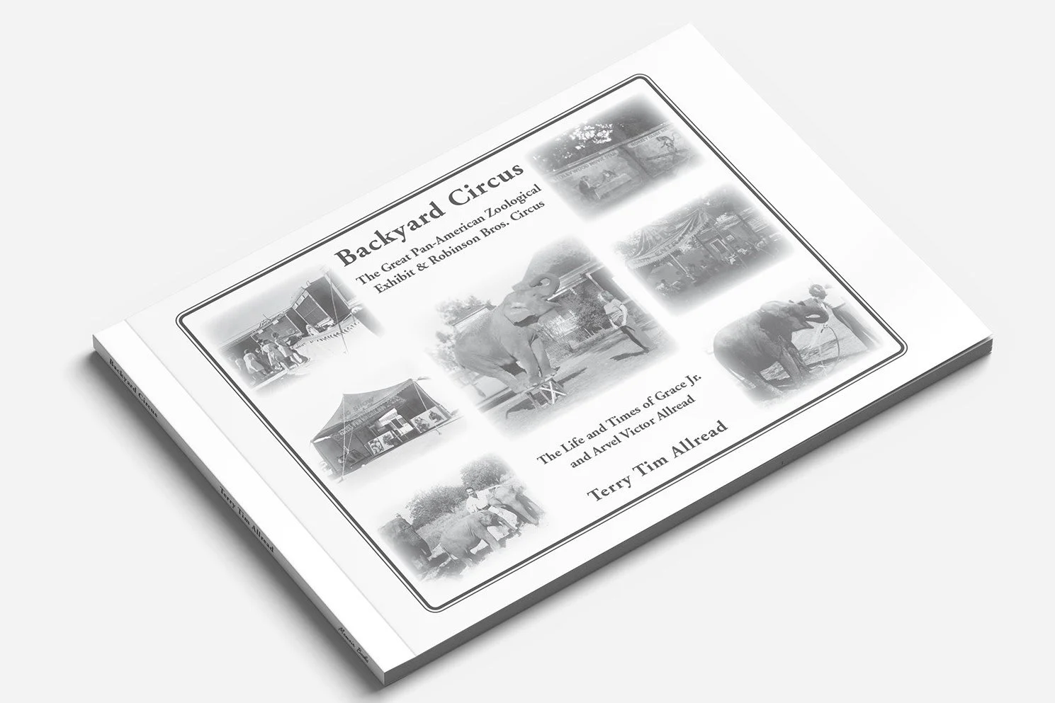 Backyard Circus - The Life and Times of Grace Jr. and Arvel Victor Allread