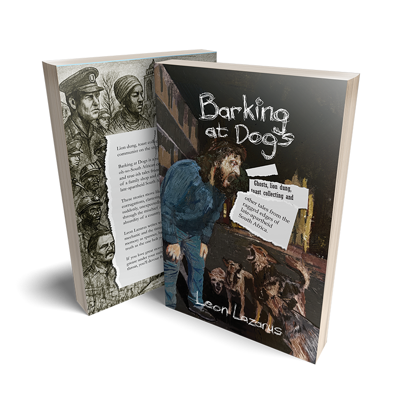 Book titled 'Barking at Dogs' by Leon Lazarus with a cover illustration of a man and dogs and a blackboard background. The back cover features sketches of people and summary text.
