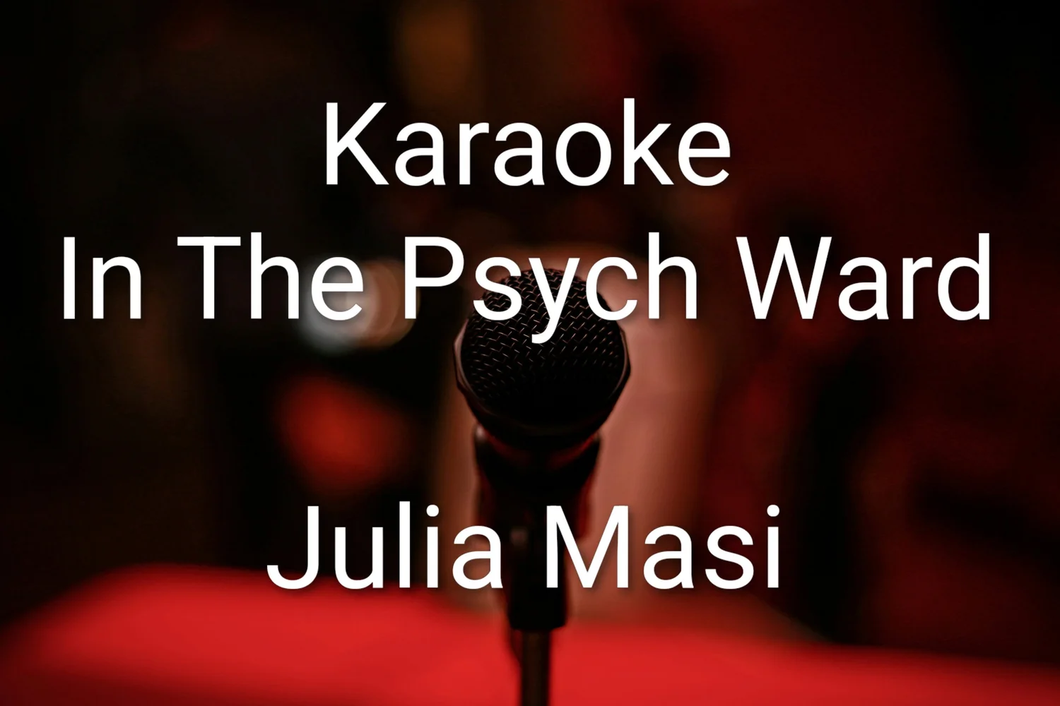 Karaoke In The Psych Ward