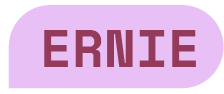 Pink rounded rectangle with the word "ERNIE" in bold purple letters