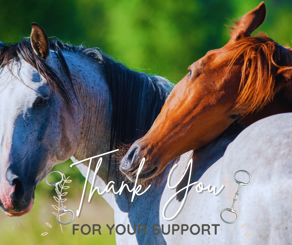 Two horses, one black and white and the other chestnut, nuzzling each other outdoors with a blurred green background. Overlaid text says "Thank You" and "For Your Support," with illustrations of horse bits and decorative leaves.