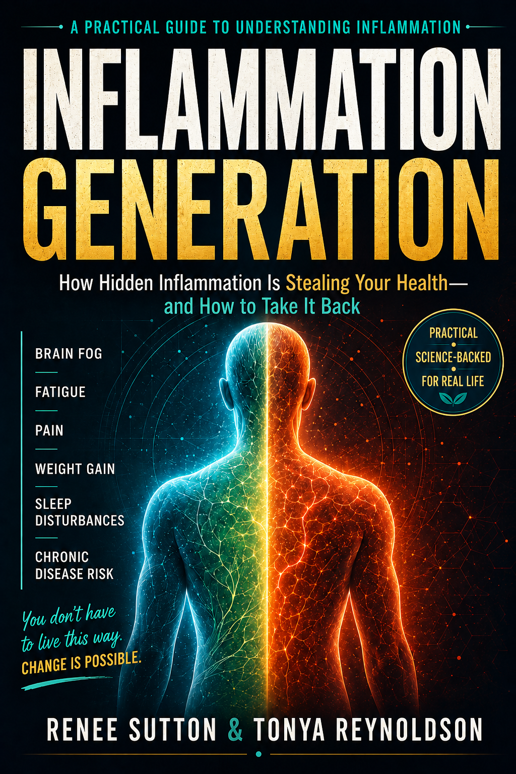 Book cover titled "Inflammation Generation: How Hidden Inflammation Is Stealing Your Health and How to Take It Back" by Renee Sutton and Tonya Reynolds. Features a human silhouette divided into blue and orange halves, with a digital, circuit-like pattern representing inflammation and health.