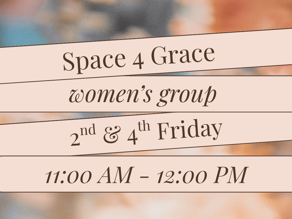 Space for Grace – Women’s Group