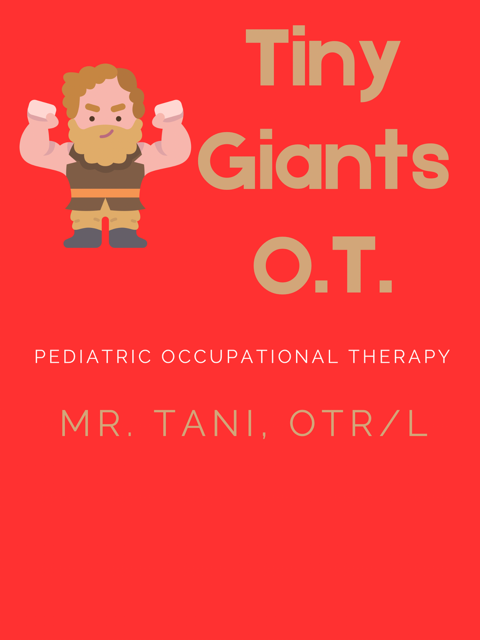 A cartoon illustration of a tiny giant with curly hair and beard flexing muscles, set against a red background with the text 'Tiny Giants O.T.', 'Pediatric Occupational Therapy', and 'Mr. Tani, OTR/L'.