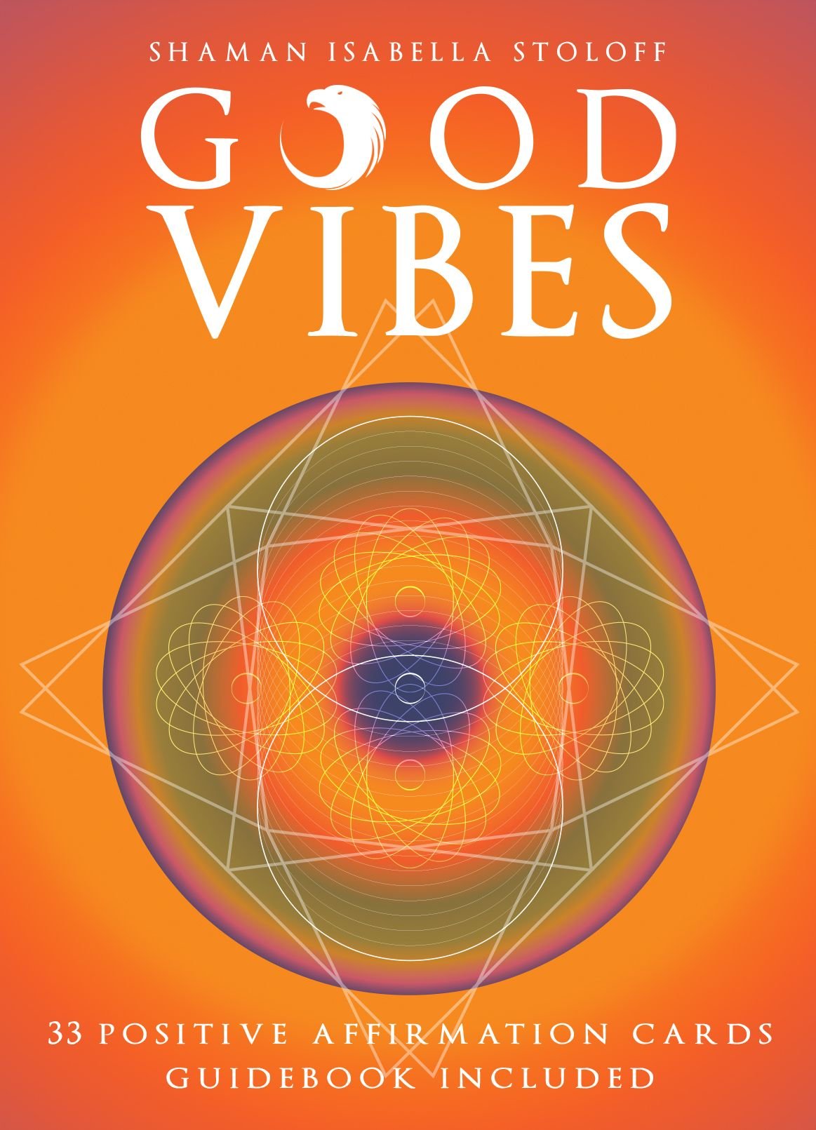 Book cover titled "Good Vibes" by Shaman Isabella Stoloff, featuring geometric and colorful abstract patterns with a gradient orange background and white text.