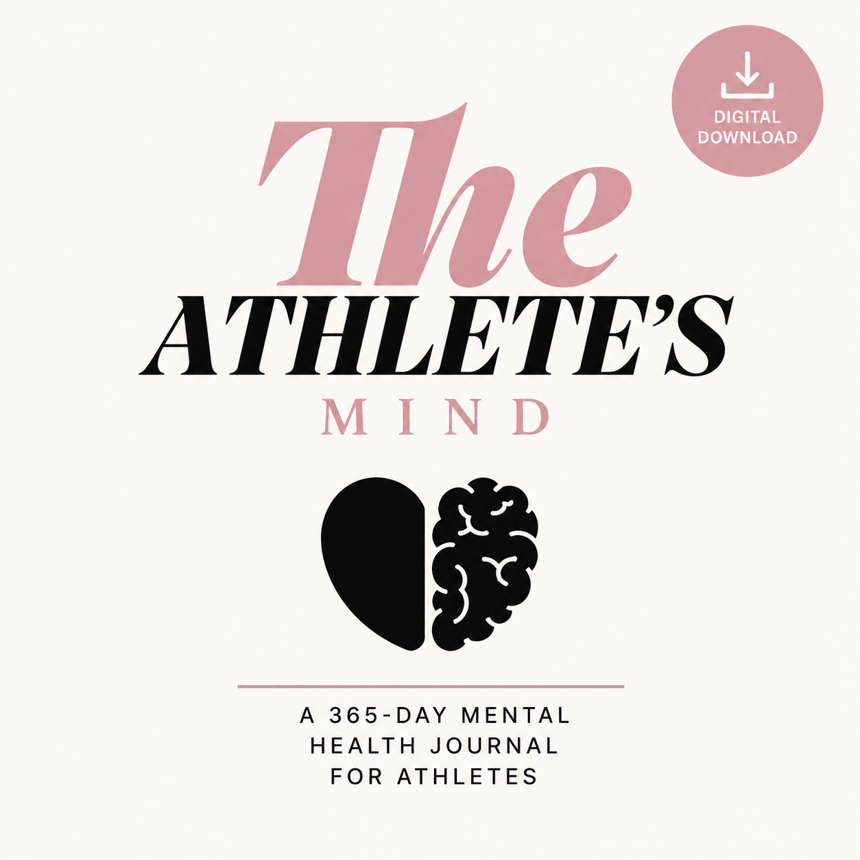 The Athlete's Mind: A 365 Mental Heath Journal for Athletes