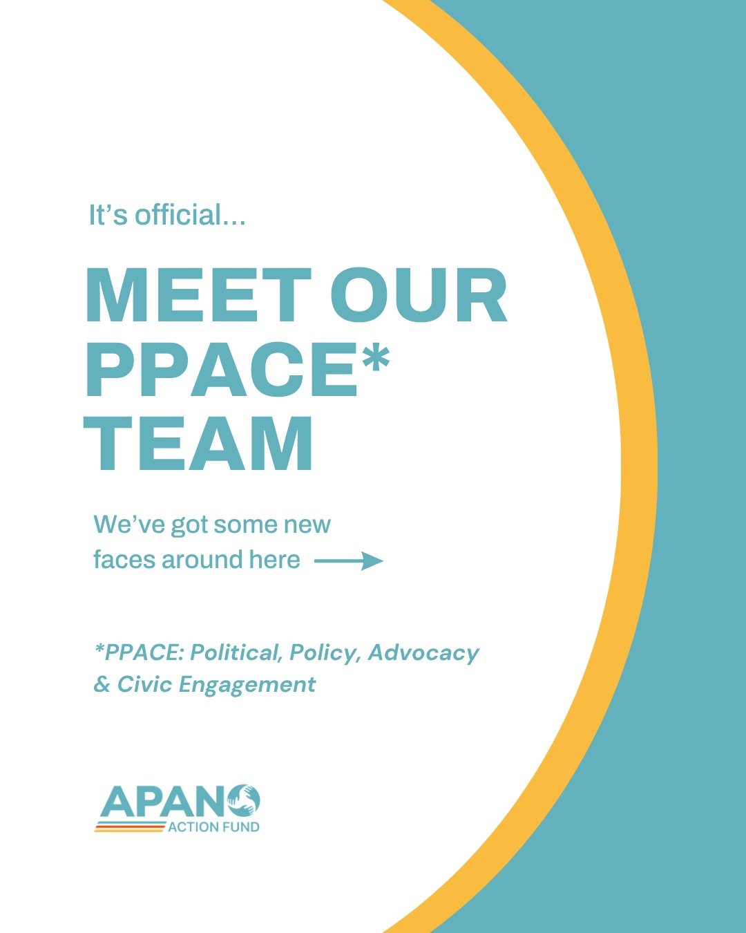 Design announcement for APANO Action Fund introducing the new 'Meet Our PACE Team,' which focuses on political, policy, advocacy, and civic engagement, with a note about new faces around the organization.