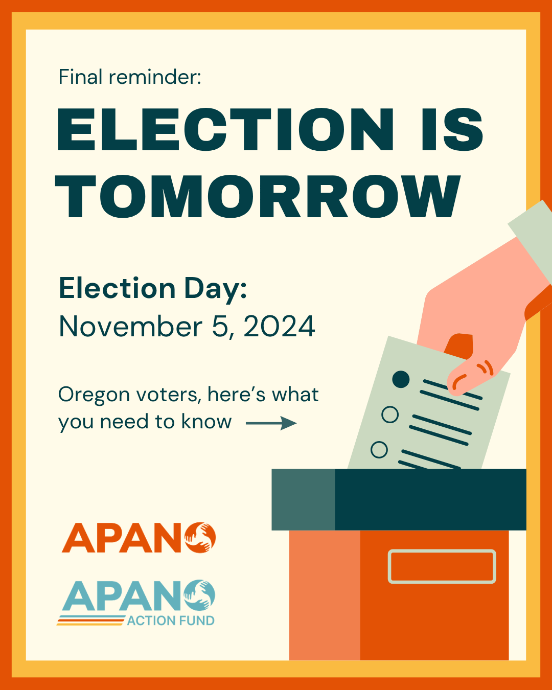 A digital poster announcing that the election is tomorrow, specifically on November 5, 2024. The poster is aimed at Oregon voters and features illustrations of a hand placing a ballot into a voting box.