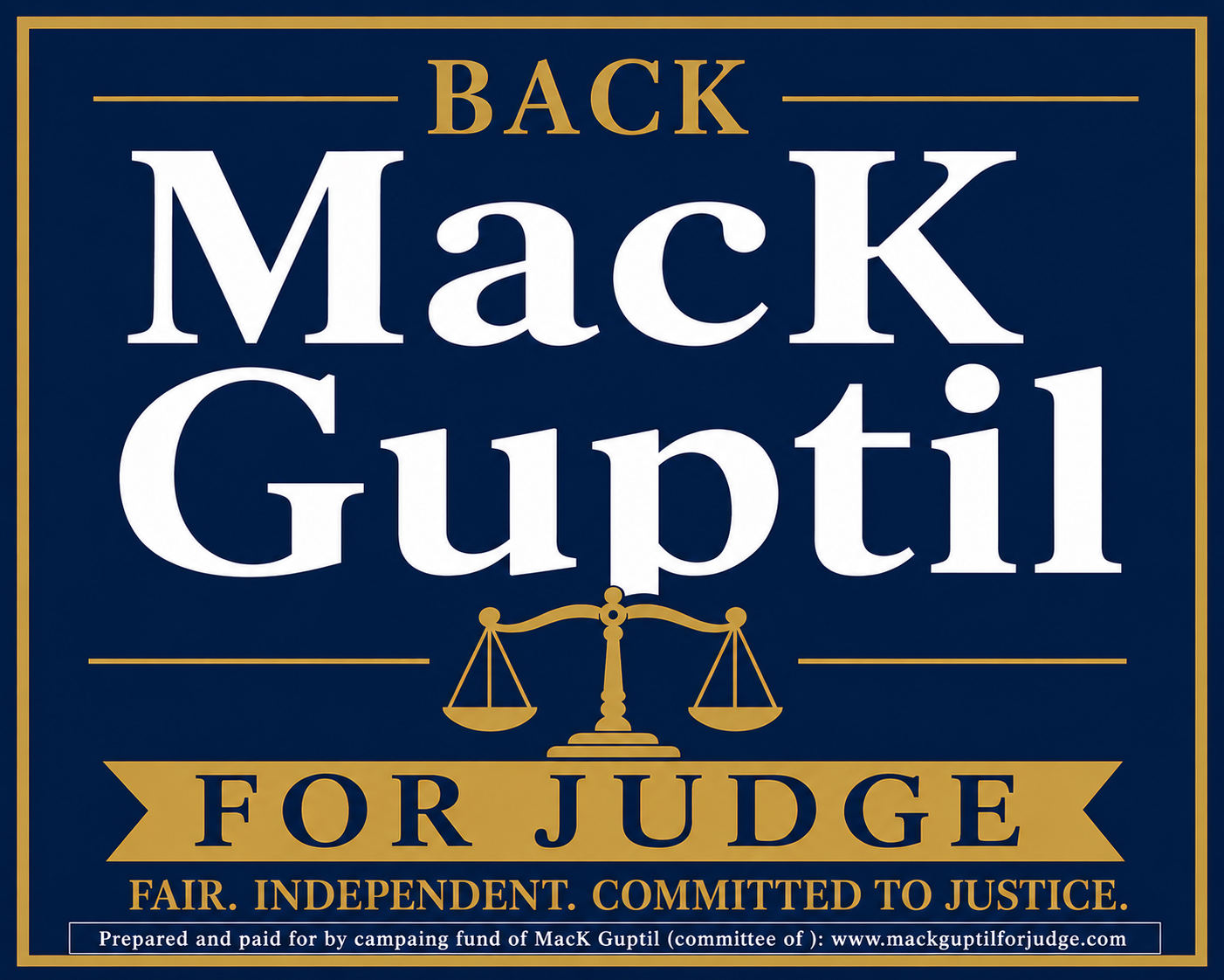 Campaign sign for Mack Guptil supporting judge, with a blue background, gold and white text, and a scale of justice symbol.