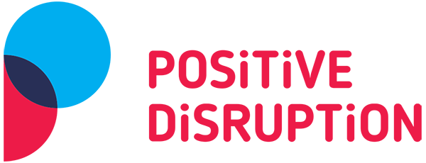 Positive Disruption