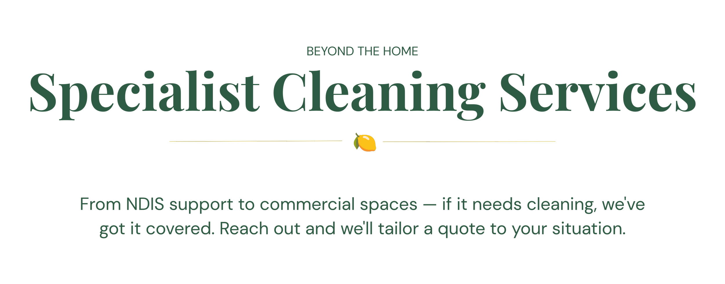 Graphic promoting Specialist Cleaning Services with text 'Beyond the Home'. Supportive message about cleaning support for commercial spaces with a lemon icon.