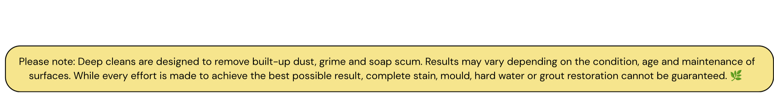 Yellow highlighted note about deep cleaning surfaces for dust, grime, and soap scum, mentioning results may vary and stain or grout restoration cannot be guaranteed.
