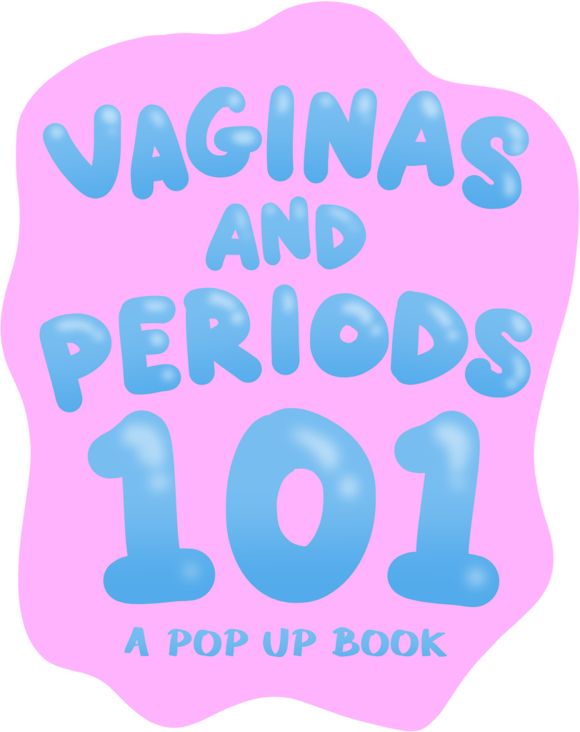 Cover of a pop-up book titled "Vaginas and Periods 101" with blue-text on a pink background.