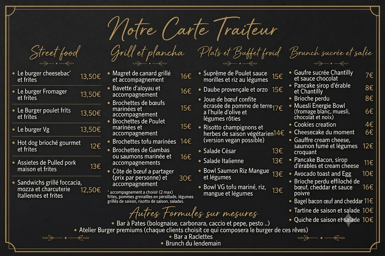 Menu noir avec écritures dorées, comprenant sections pour street food, grill et plancha, plats et buffets froids, brunch sucrée et salée, avec plusieurs plats comme burgers, poissons, viandes, salades et desserts, avec leurs prix en euros.