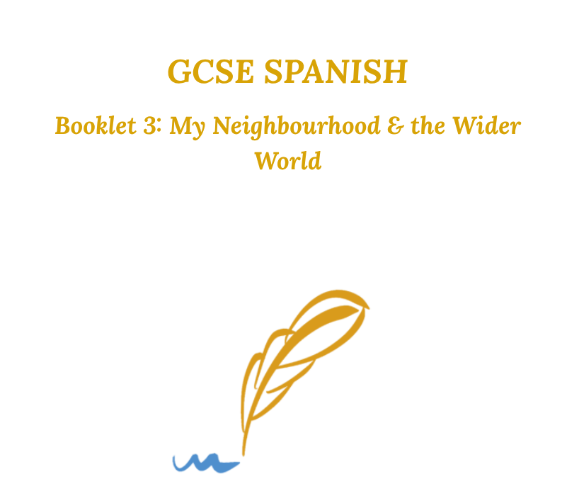 GCSE Spanish - Booklet 3 My Neighbourhood & the Wider World  + Companion Presentations