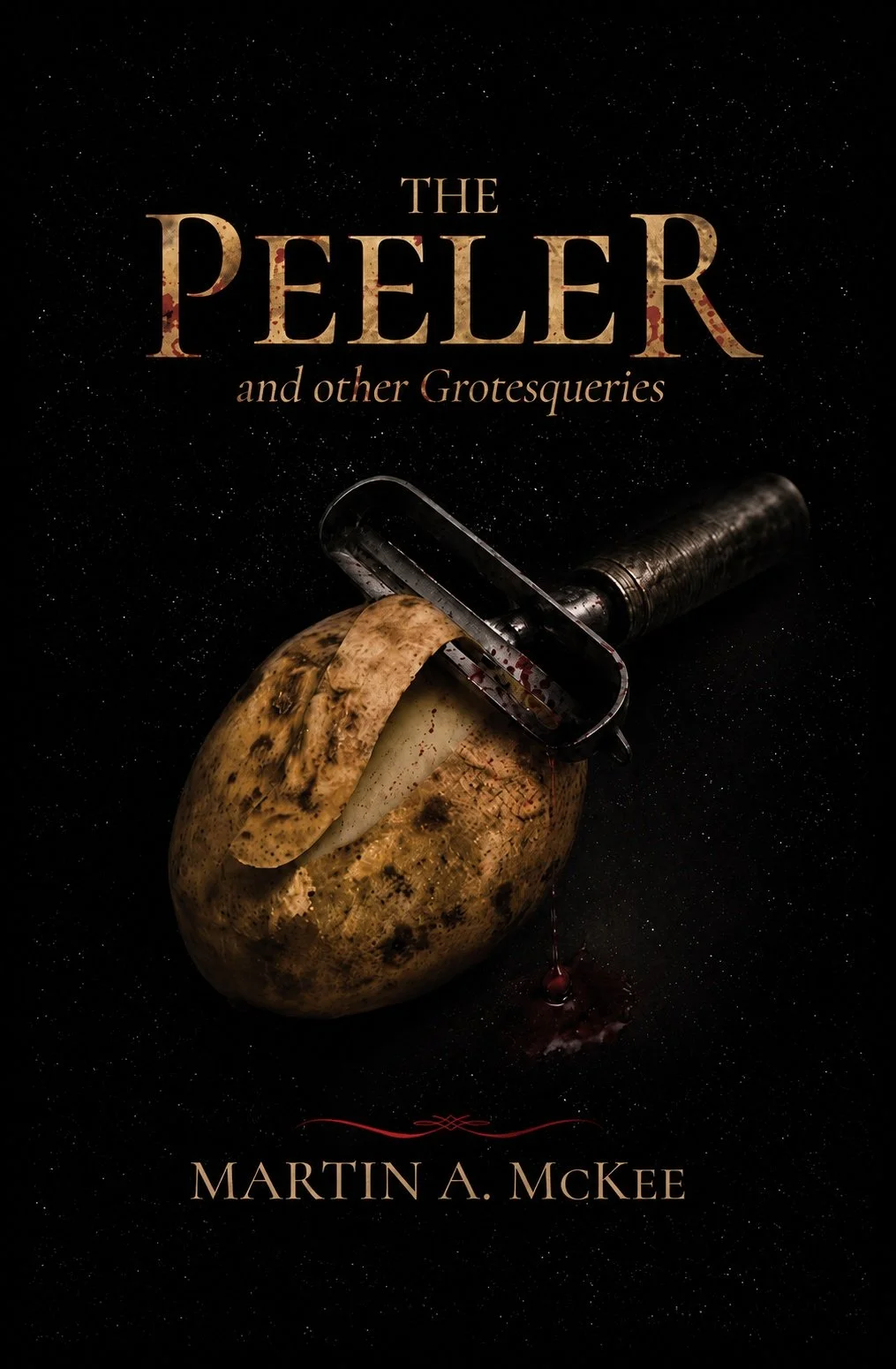Book cover of The Peeler and other Grotesqueries by Martin A. McKee Scottish Horror Author