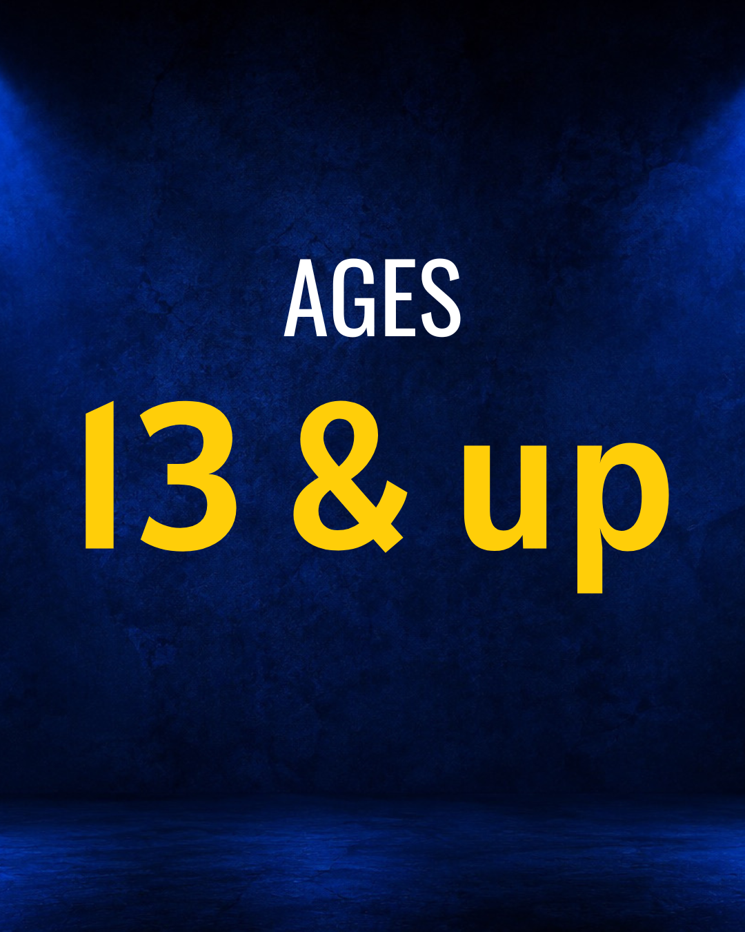 Blue textured background with the text 'AGES 13 & up' in white and yellow.