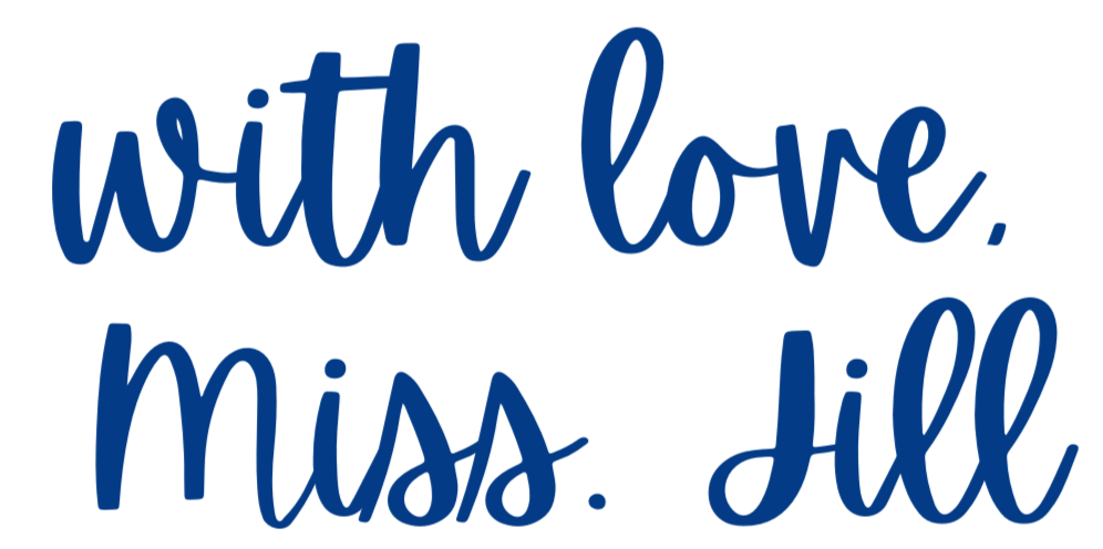 Text reading 'with love, miss. Jill' in dark blue cursive font on a white background.
