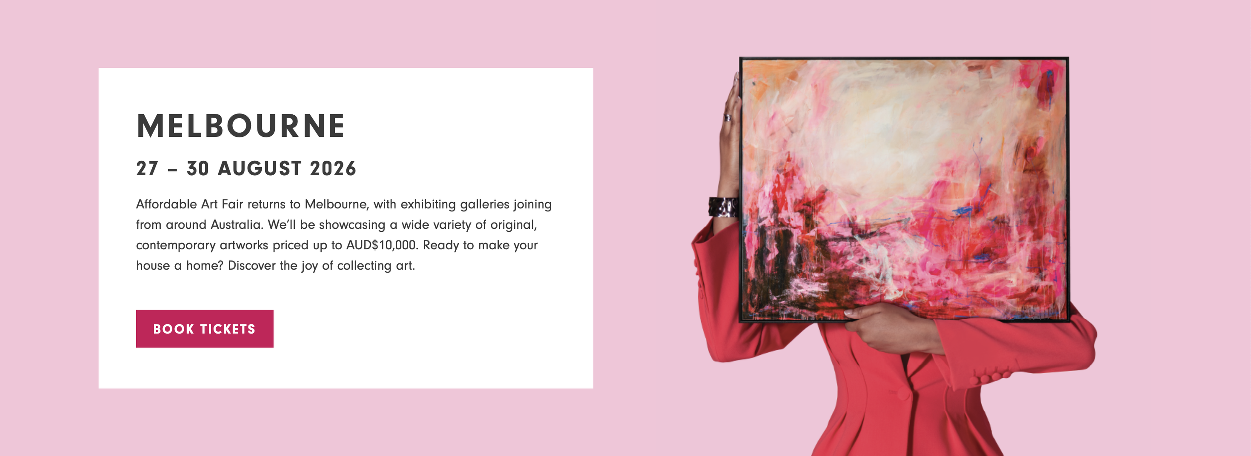 An advertisement for an art fair in Melbourne, happening from August 27 to 30, 2026, showing a person holding a colorful abstract painting over their face, dressed in a bright red outfit, against a pink background.