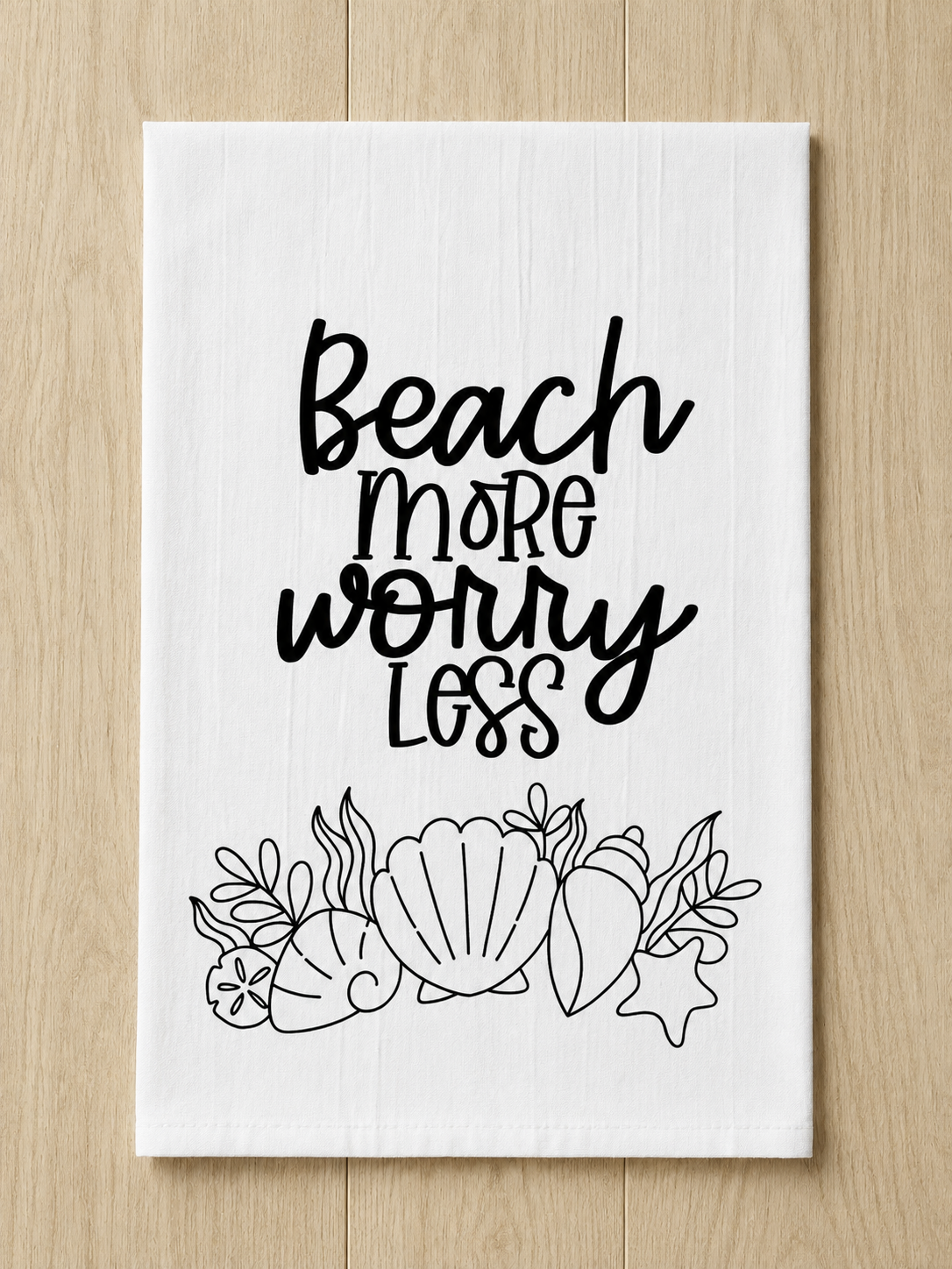 Beach More  Worry Less Tea Towel