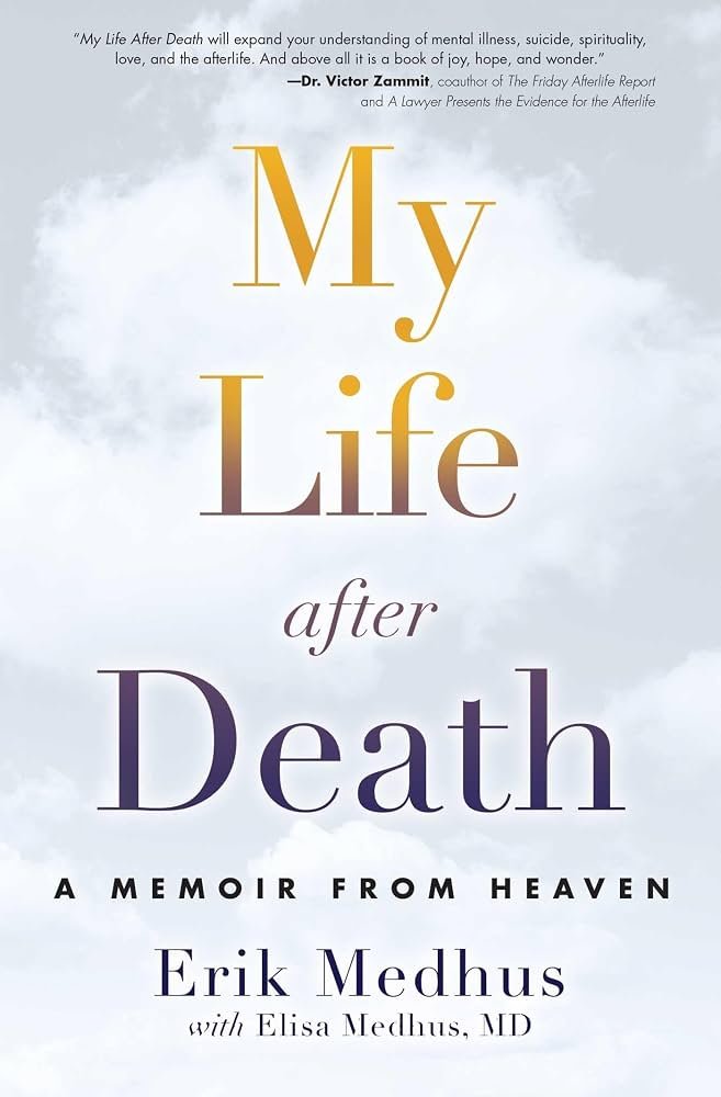 Cover of the book titled "My Life after Death" by Erik Medhus with Elisa Medhus, MD, featuring a background of cloudy sky.