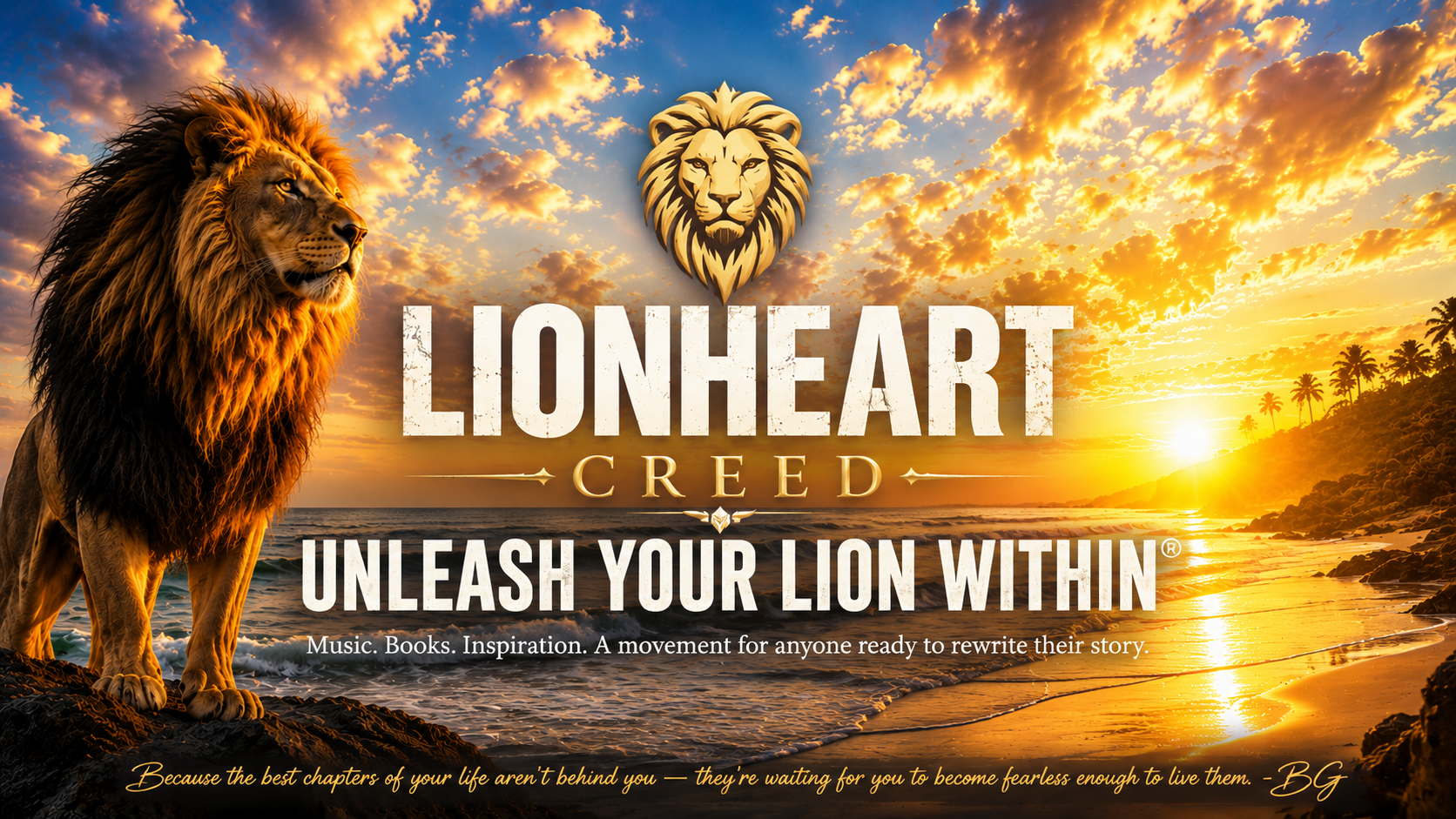 A sunset over the ocean with a lion on a rocky shore, palm trees in the distance, and a crest with a lion's face at the top center. Text reads 'Lionheart Creed - Unleash Your Lion Within'.