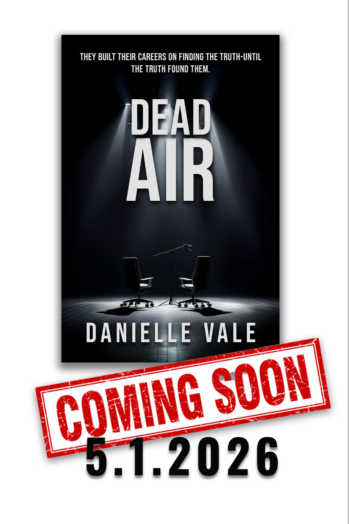 Book cover for 'Dead Air' by Danielle Vale featuring a dark stage with two chairs and a microphone, with spotlights shining down, and a "Coming Soon" stamp in red at the bottom, along with the release date 5.1.2026.