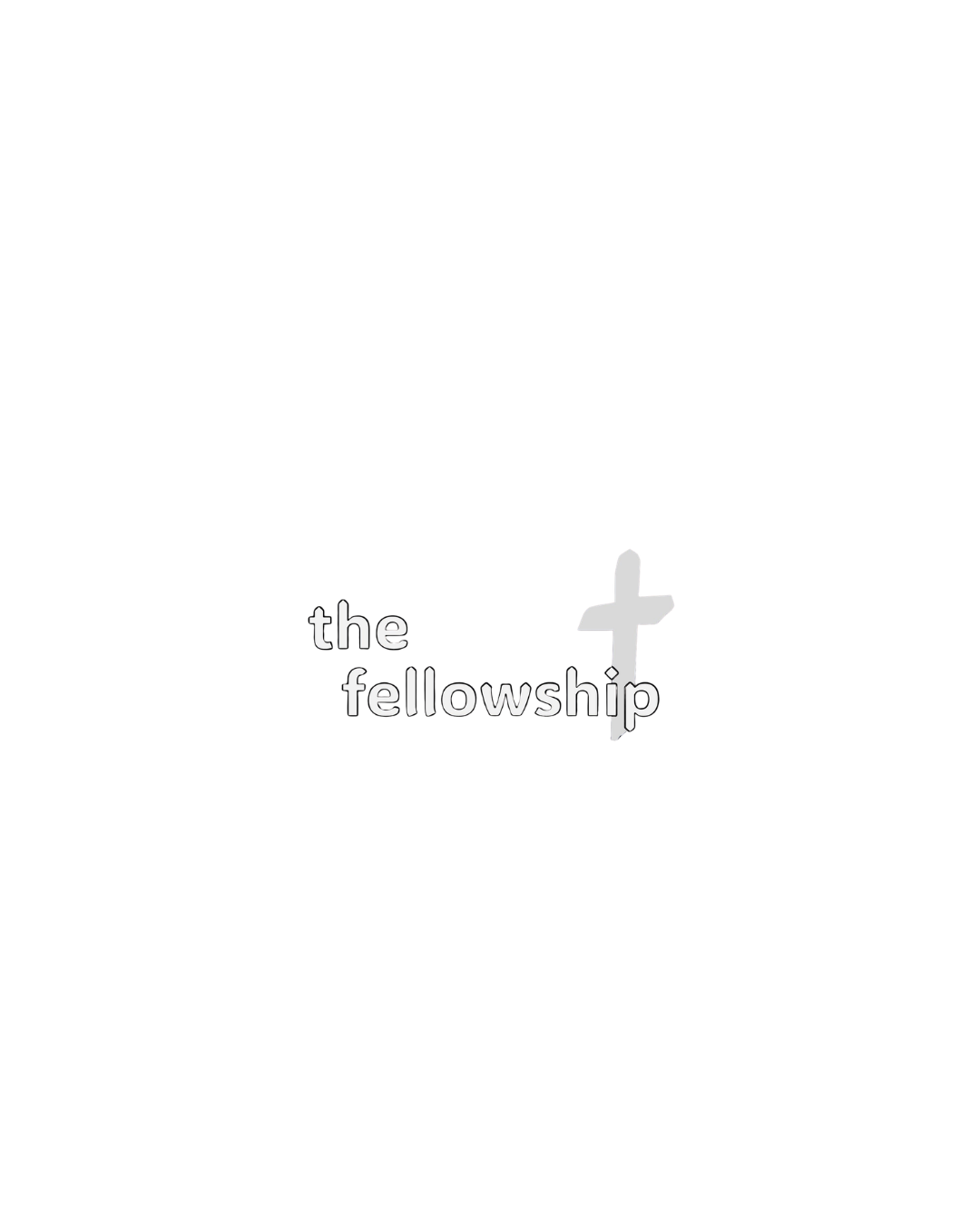 A black background with a gray Christian cross and the words 'the fellowship' in white text, with 'the' and 'fellowship' aligned and the cross intersecting the letter 'l' in 'fellowship'.