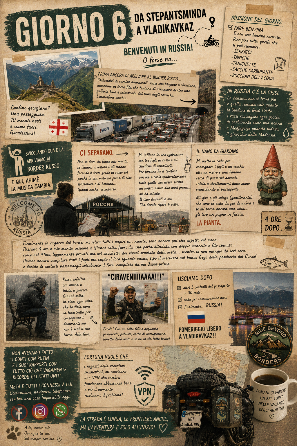 Giorno 6– Benvenuti in Russia. O forse no.