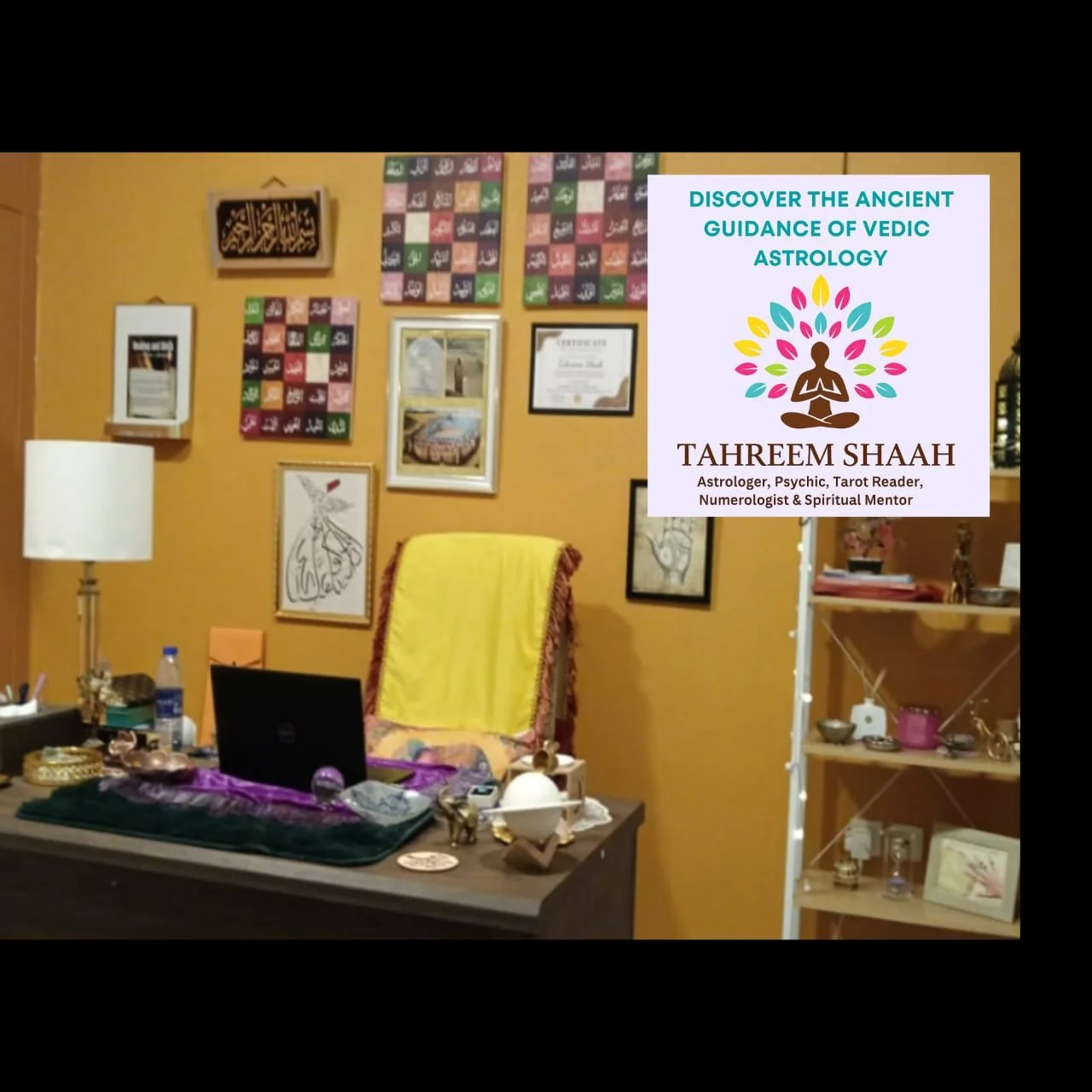 A room decorated with framed artwork and colorful squares with Arabic calligraphy on the wall. There is a desk with various items, a yellow armchair with a blanket, and a business sign for Tahreem Shaah, an astrologer and spiritual mentor.