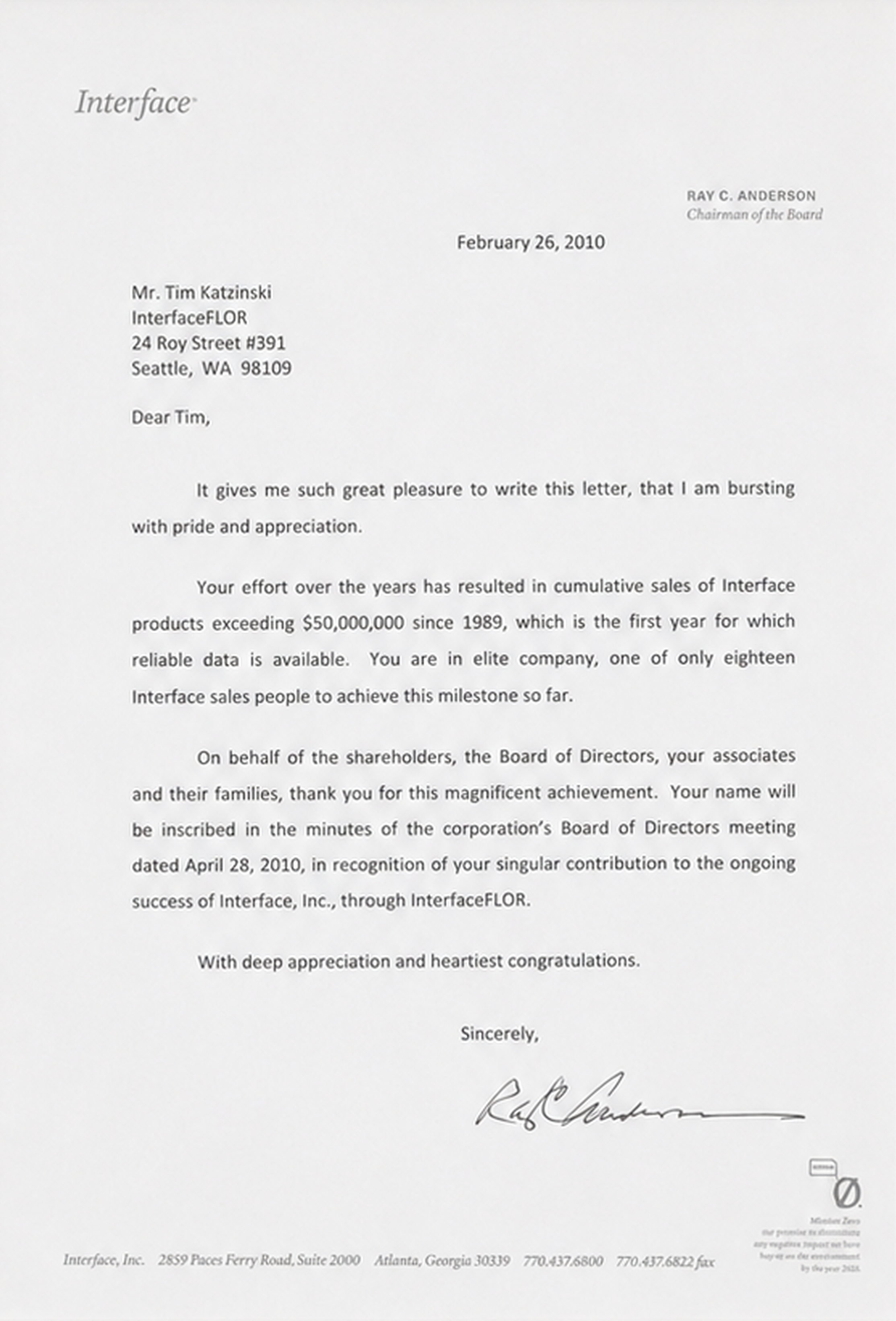 Letter from Interface Inc. signed by Ray C. Anderson, dated February 26, 2010, addressed to Mr. Tim Katzinski of InterfaceFLOR, congratulating him on sales achievements and mentioning a Board meeting on April 28, 2010.
