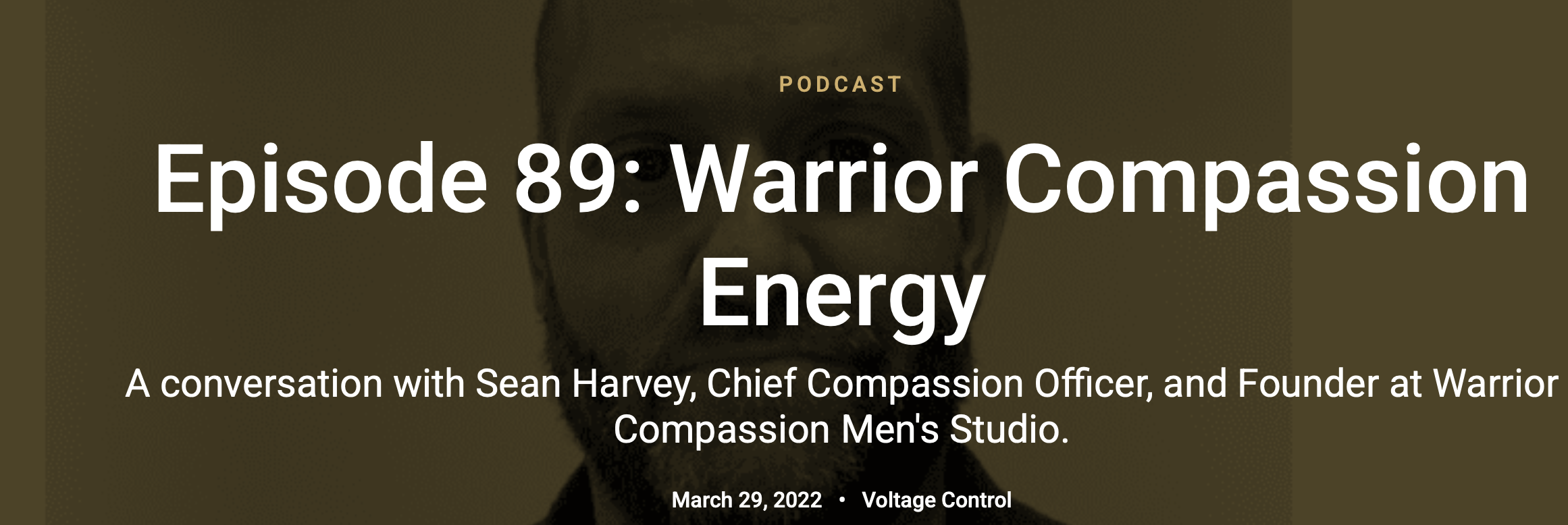 Voltage Control Podcast (March 2022): Warrior Compassion Energy