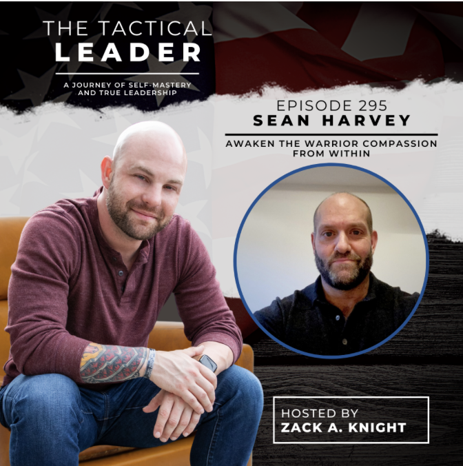 The Tactical Leader Podcast (April 2022): Awaken the Warrior Compassion from Within