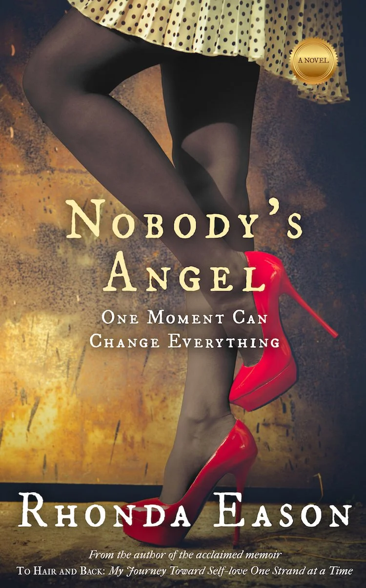 Book cover for 'Nobody's Angel' by Rhonda Eason featuring a woman wearing black tights and a yellow polka dot skirt with red high heels, with a textured yellow and brown background.